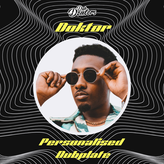 Personalised Dubplate - Doktor