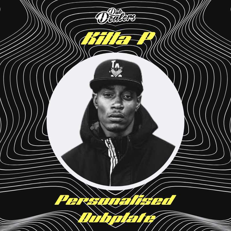 Personalised Dubplate - Killa P